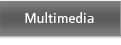 Multimedia